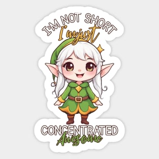 I'm Not Short I'm Just Concentrated Awesome, Adorable Kawaii elf Sticker